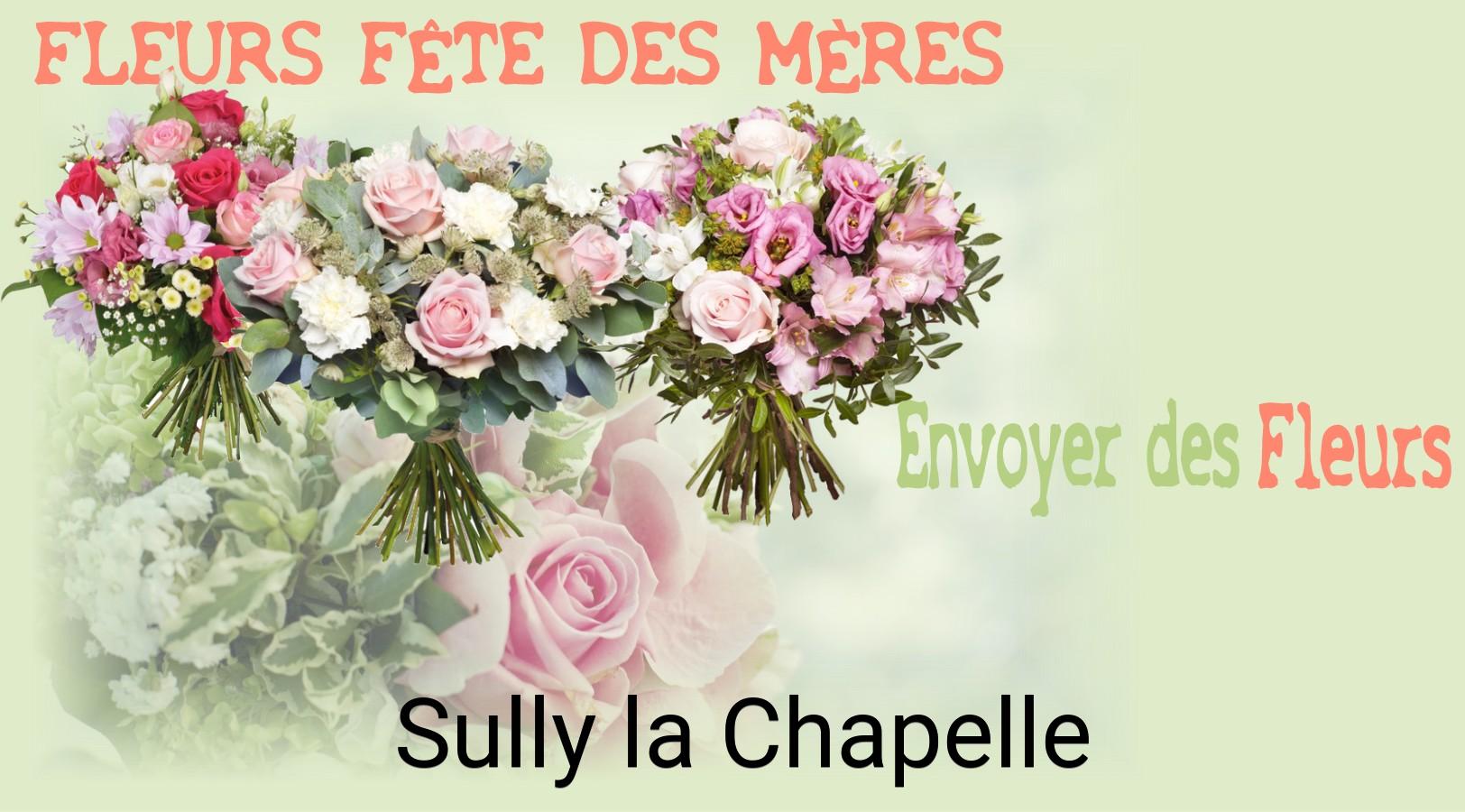 Bouquet de Fête des Mères livré à Sully-la-Chapelle